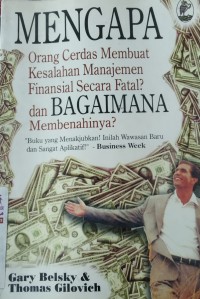 Image of Mengapa orang cerdas membuat kesalahan manajemen finensial secara fatal? dan bagaimana membenahinya?