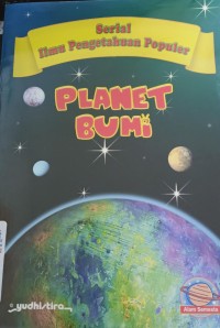 Image of Serial Ilmu Pengetahuan Populer : Planet Bumi