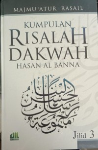 Kumpulan Risalah Dakwah : Hasan Al-Banna Jilid 3