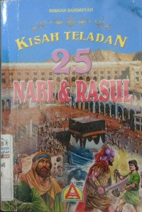 Kisah Teladan 25 Nabi & Rasul