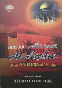 Masjid Al-Aqsho : Eksistensi dalam Pergolakan Sejarah