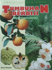 Image of Ensiklopedia Anak : Tumbuhan Berbiji (Spermatophyta)