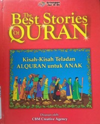 Image of The Best Stories Of Quran = Kisah-kisah Teladan ALQURAN untuk Anak
