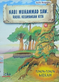 Nabi Muhammad SAW Rasul Kesayangan Kita  : Pohon-pohon Mekah 16