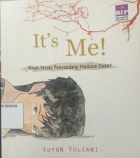 Image of It's Me = Kisah Nyata Penyandang Mutisme Efektif