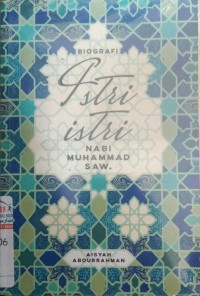 Biografi Istri-Istri Nabi Muhammad SAW