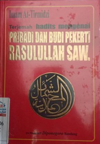 Terjemah Hadits Mengenai Pribadi dan Budi pekerti Rasullah SAW