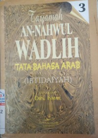 Terjemah An-Nahwul Wadlih = Tata Bahasa Arab