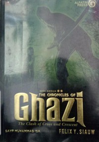 The Chronicles of Ghazi : The Clash of Cross and Crescent