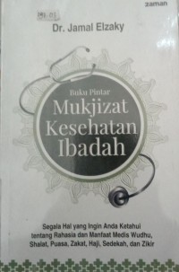 Image of Buku Pintar : Mukjizat Kesehatan Ibadah
