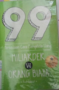 99 perbedaan Cara Mengelola Uang Miliader Vs Orang biasa