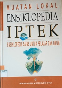 Image of Ensiklopedia IPTEK 6: Muatan Lokal