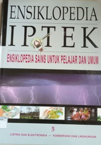 Image of Ensiklopedia IPTEK 5: Listrik dan Elektronika, Konservasi dan Lingkungan